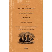 The Journey Of William Of Rubrucic To The Eastern Parts Of The World 1253 55.-Gece Kitaplığı
