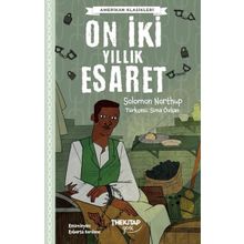 The Kitap Genç On Iki Yıllık Esaret Amerikan Klasikleri