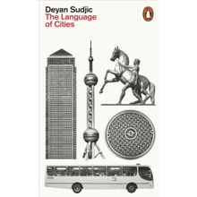 The Language Of Cities - Deyan Sudjic