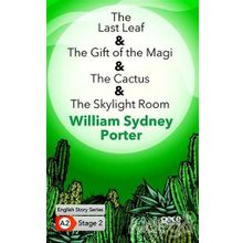 The Last Leaf The Gift of the Magi The Cactus The Skylight Room-William Sydney Porter