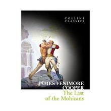 THE LAST OF THE MOHICANS (COLLINS CLASSICS) - JAMES FENIMORE COOPER