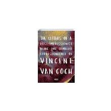 The Letters Of A Post Impressionist Being The Familiar Correspondence Of Vincent Van Gogh-Gece Kitaplığı