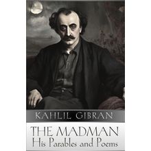 The Madman - His Parables And Poems - Halil Cibran