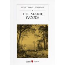 The Maine Woods - Henry David Thoreau