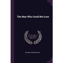 The Man Who Could Not Lose-Richard Hardıng Davis
