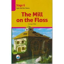 The Mill on the Floss - Stage 6 - George Eliot