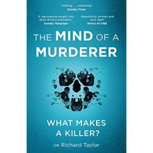 The Mind of a Murderer - Richard Taylor