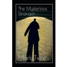 The Mysterious Stranger - Mark Twain