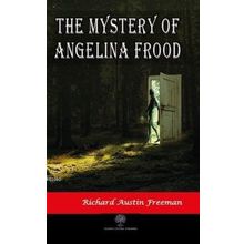 The Mystery Of Angelina Frood Richard Austin Freeman-Platanus Publishing