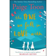 The One We Fell in Love With - Paige Toon