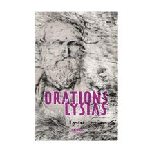 The Orations Of Lysias - Lysias