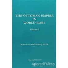 The Ottoman Empire in World War 1 Volume 2 - Stanford J. Shaw
