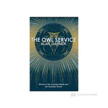 THE OWL SERVICE (ESSENTIAL MODERN CLASSICS) - ALAN GARNER