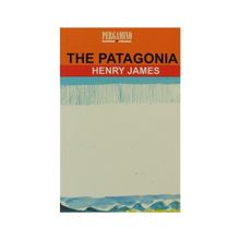 THE PATAGONIA - HENRY JAMES