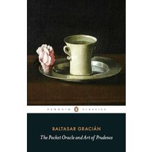 The Pocket Oracle and Art of Prudence - Baltasar Gracian