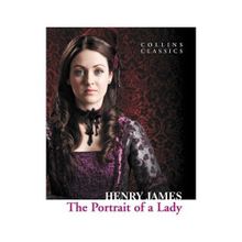 THE PORTRAIT OF A LADY (COLLINS CLASSICS) - HENRY JAMES