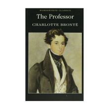 The Professor - Charlotte Bronte