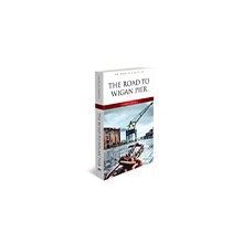 The Road to Wigan Pier - George Orwell