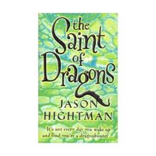 THE SAINT OF DRAGONS - JASON HIGHTMAN
