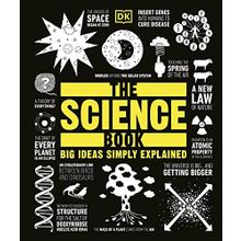 The Science Book : Big Ideas Simply Explained
