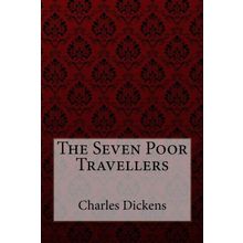 The Seven Poor Travellers - Charles Dickens