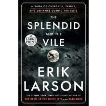 The Splendid and the Vile: A Saga of Churchill, Family and Defiance During the Blitz