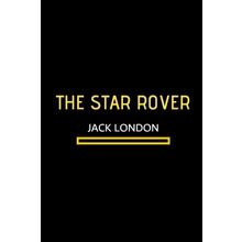The Star-Rover - Jack London