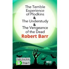 The Terrible Experience Of Plodkins The Understudy The Vengeance Of The Dead İngilizce Hikayeler C1 Stage 5-Gece Kitaplığı
