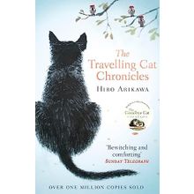 The Travelling Cat Chronicles - Hıro Arıkawa