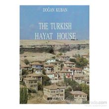 THE TURKISH HAYAT HOUSE - DOĞAN KUBAN