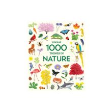 The Usborne 1000 Things In Nature