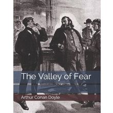 THE VALLEY OF FEAR - A. CONAN DOYLE