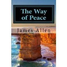 The Way Of Peace - James Allen