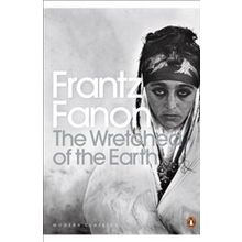 The Wretched Of The Earth - Frantz Fanon