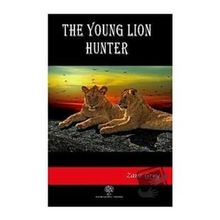 The Young Lion Hunter Zane Grey-Platanus Publishing