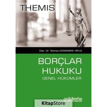 Themis - Borçlar Hukuku Genel Hükümler - Tolunay Ozanemre Yayla