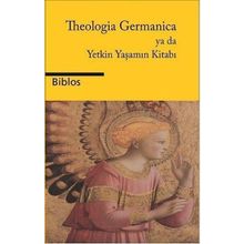 Theologia Germanica Ya Da Yetkin Yaşamın Kitabı - Biblos Kitabevi