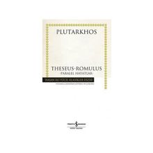 Theseus-Romulus - Paralel Hayatlar / Plutarkhos / İş Bankası Kültür Yayınları