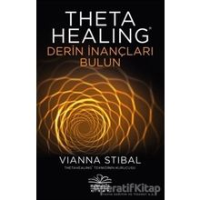Theta Healing Derin İnançları Bulun-Vıanaa Stıbal