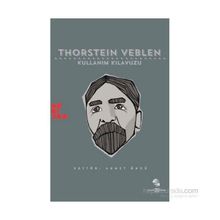 Thorstein Veblen Kullanım Kılavuzu - William Waller Michael Perelman İzzettin Önder Felipe Rezende Michael Hudson Gülenay Baş Dinar Ahmet Öncü Sidney Plotkin Anita Oğurlu Faruk Eray Düzen Ross E. Mitchell