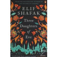 Three Daughters of Eve - Elif Şafak