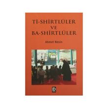 Ti-Shirtlüler ve Ba-Shirtlüler - Ahmet Nesin
