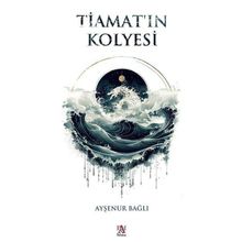 Tiamat'ın Kolyesi Ayşenur Bağlı
