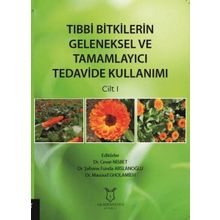 Tıbbi Bitkilerin Geleneksel ve Tamamlayıcı Tedavide Kullanımı Cilt 1 - Şahane Funda Arslanoğlu