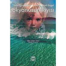Tıbbi Eğitsel Yaklaşımla Zihinsel Engel Okyanusun Kıyısı - Esra Çoban Esen
