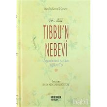 TIBBU'N NEBEVI PEYGAMBERIMIZ SALLALLAHU ALEYHI VE SELLEM'DEN SAĞLIK VE TIP - İBNÜ´L KAYYIM EL-CEVZIYYE