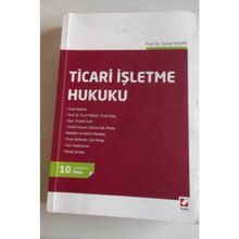 TICARET HUKUKU TICARI İŞLETME HUKUKU-ŞİRKETLER HUKUKU-KIYMETLİ EVRAK HUKUKU - İSMAİL KAYAR