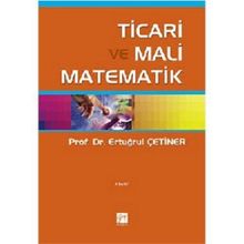 Ticari Ve Mali Matematik - Ertuğrul Çetiner