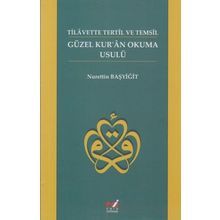 TILAVETTE TETIL VE TEMSIL GÜZEL KURAN OKUMA USULÜ - NURETTIN BAŞYIĞIT
