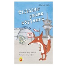 Tilkiler Yalan Söylemez - Ulrich Hub
